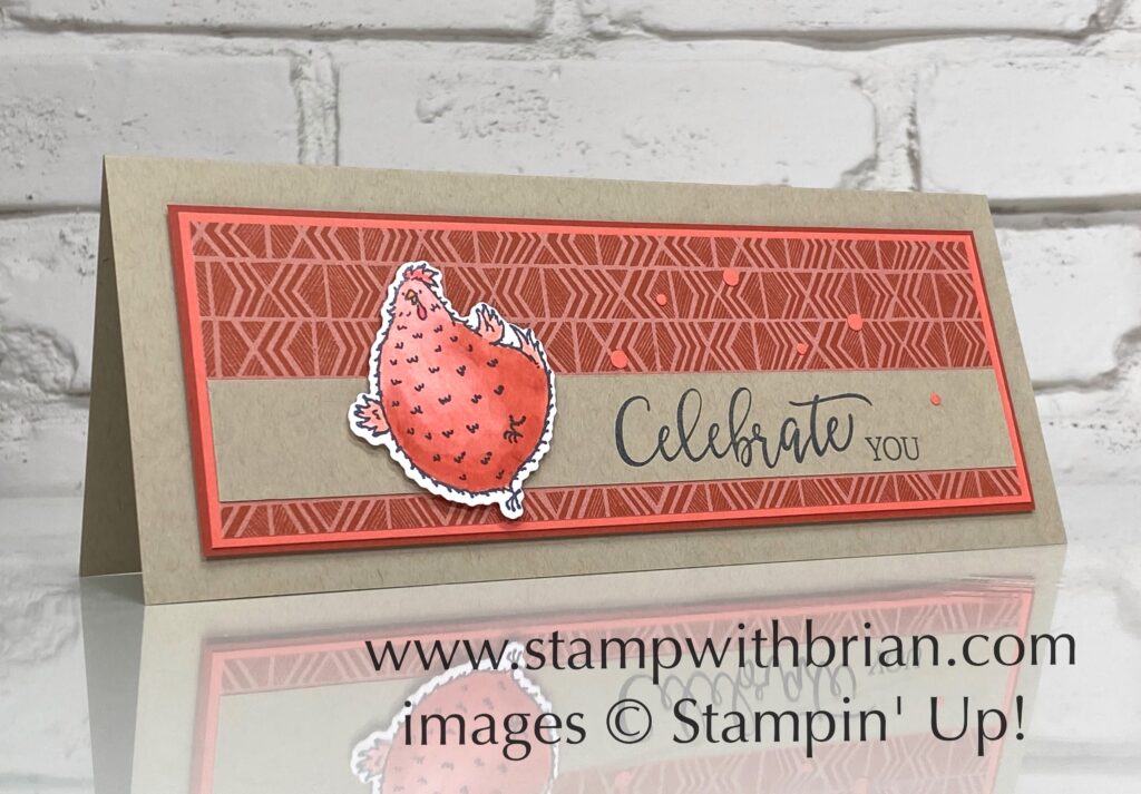Hey Birthday Chick, slimline card, Stampin Up!, Brian King