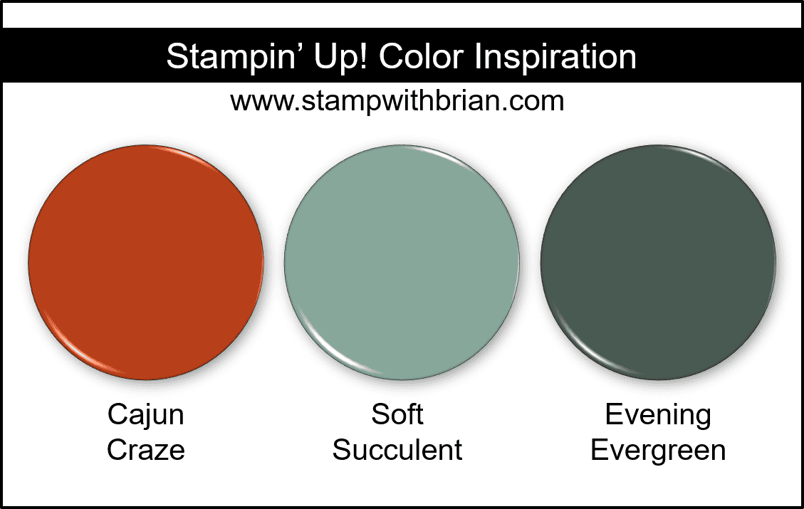 Stampin Up! Color Inspiration - Cajun Craze, Soft Succulent, Evening Evergreen Stampin Up! Color Inspiration - Cajun Craze, Soft Succulent, Evening Evergreen