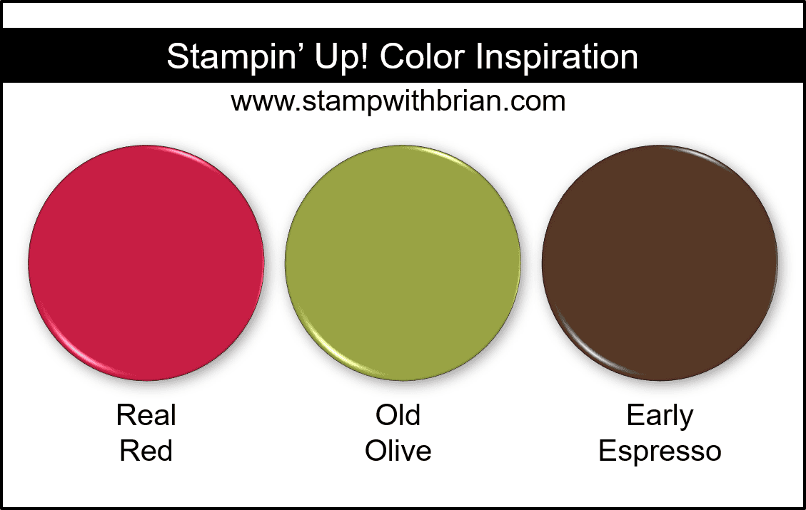 Stampin Up! Color Inspiration - Real Red, Old Olive, Early Espresso Stampin Up! Color Inspiration - Real Red, Old Olive, Early Espresso