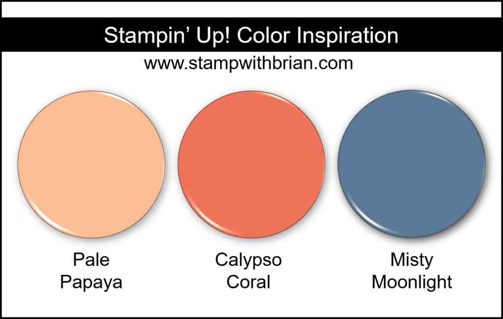 Stampin Up! Color Inspiration - Pale Papaya, Calypso Coral, Misty Moonlight Stampin Up! Color Inspiration - Pale Papaya, Calypso Coral, Misty Moonlight