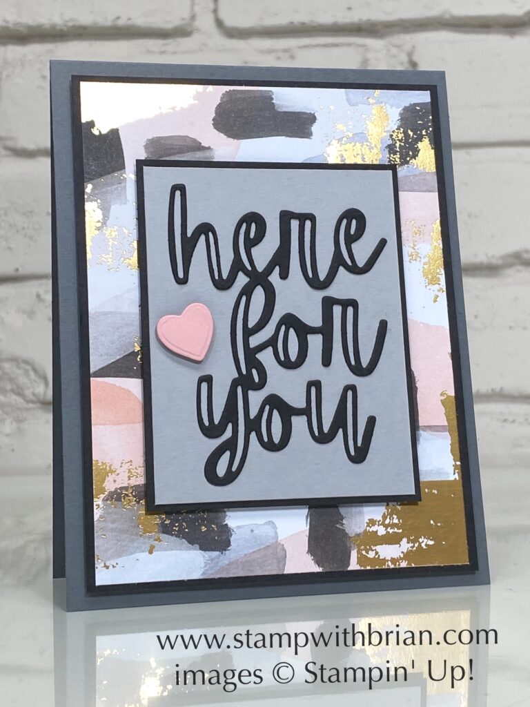 Here for You Dies, Abstract Beauty Specialty Designer Series Paper, Stampin Up!, Brian King