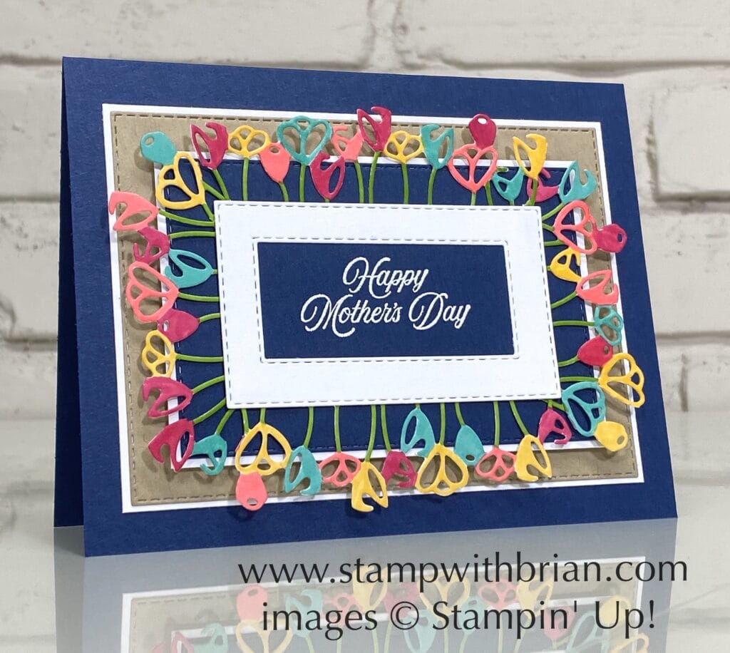 Celebrating You, Tulips Dies, Stampin Up!, Brian King, Mother's Day card