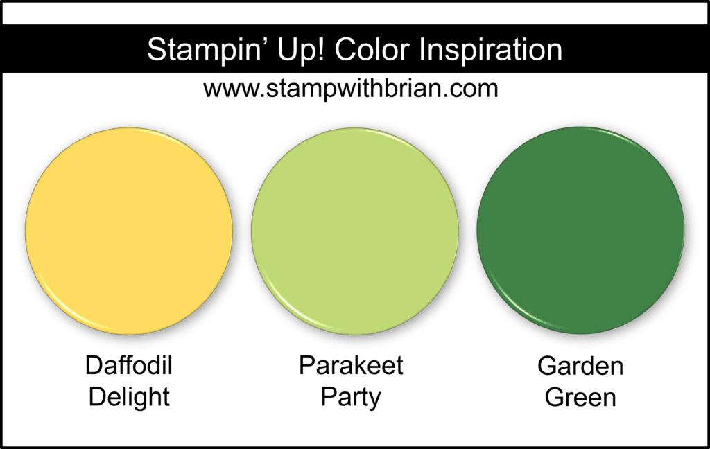 Stampin Up! Color Inspiration - Daffodil Delight, Parakeet Party, Garden Green Stampin Up! Color Inspiration - Daffodil Delight, Parakeet Party, Garden Green