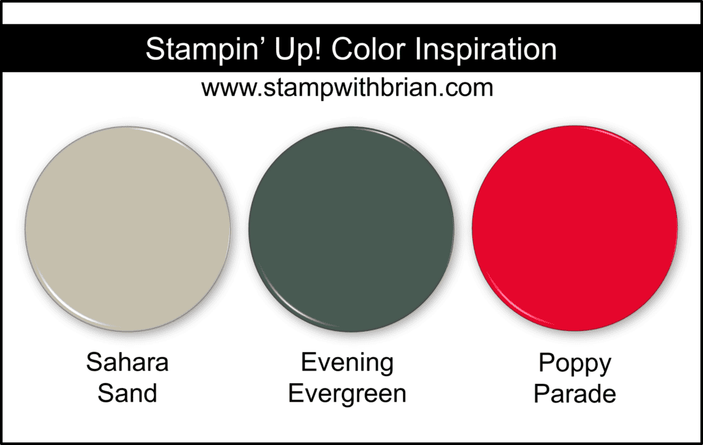 Stampin Up! Color Inspiration - Sahara Sand, Evening Evergreen, Poppy Parade Stampin Up! Color Inspiration - Sahara Sand, Evening Evergreen, Poppy Parade