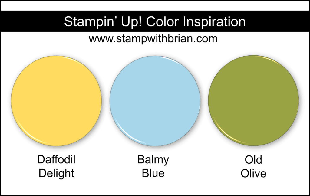 Stampin Up! Color Inspiration - Daffodil Delight, Balmy Blue, Old Olive Stampin Up! Color Inspiration - Daffodil Delight, Balmy Blue, Old Olive