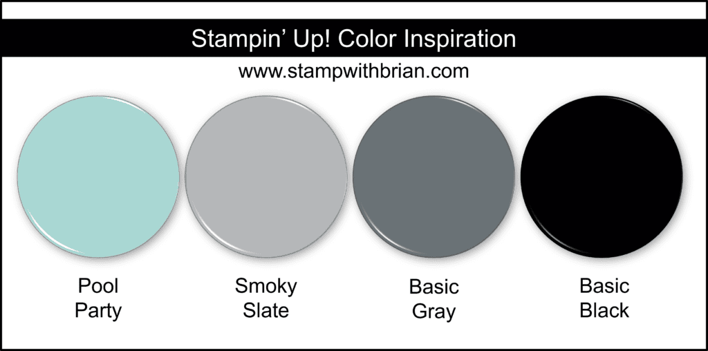 Stampin Up! Color Inspiration - Pool Party, Smoky Slate, Basic Gray, Basic Black Stampin Up! Color Inspiration - Pool Party, Smoky Slate, Basic Gray, Basic Black