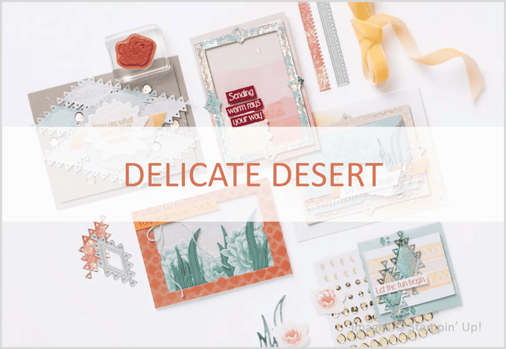 Delicate Desert Suite, Stampin Up!, Brian King