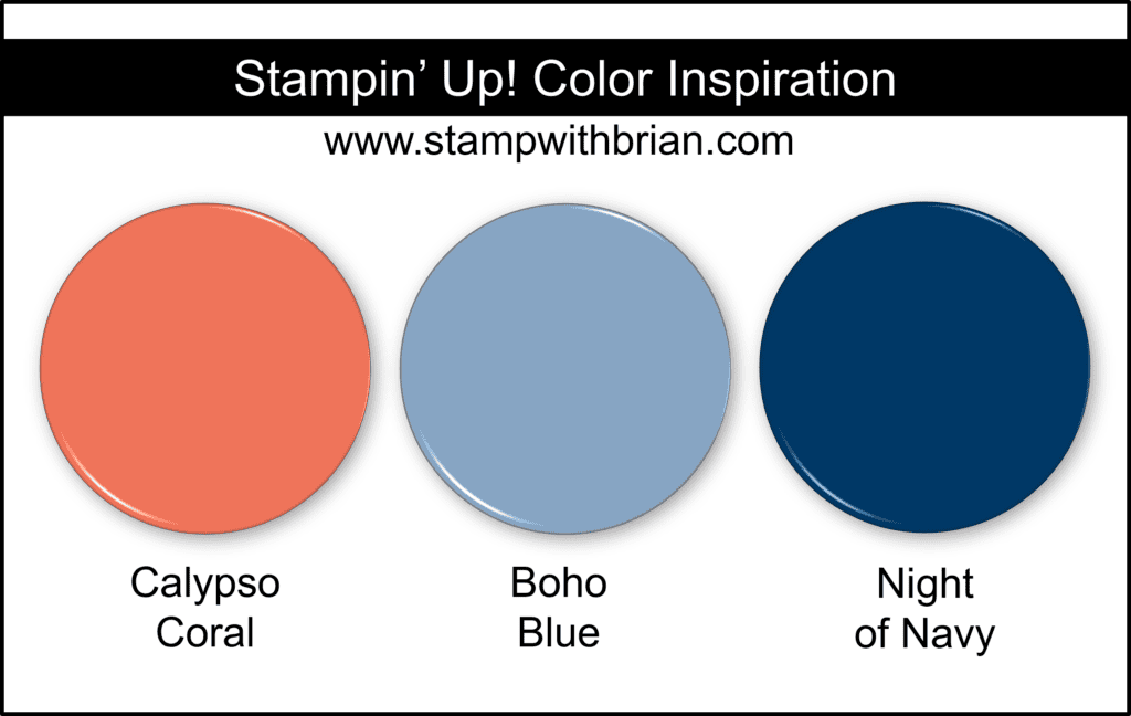 Stampin Up! Color Inspiration - Calypso Coral, Boho Blue, Night of Navy Stampin Up! Color Inspiration - Calypso Coral, Boho Blue, Night of Navy
