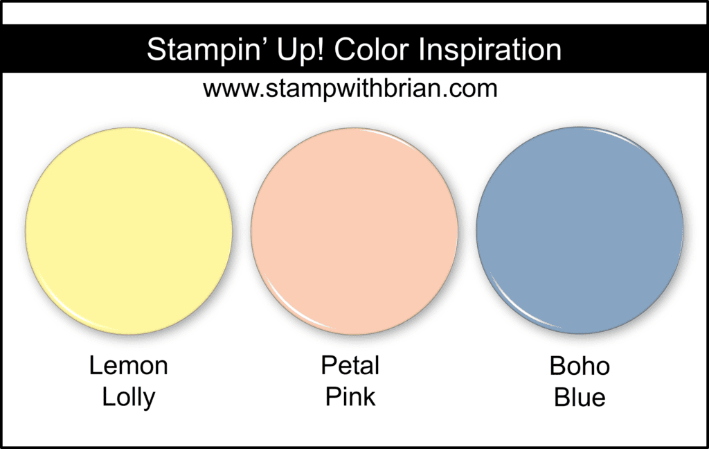 Stampin Up! Color Inspiration - Lemon Lolly, Petal Pink, Boho Blue Stampin Up! Color Inspiration - Lemon Lolly, Petal Pink, Boho Blue