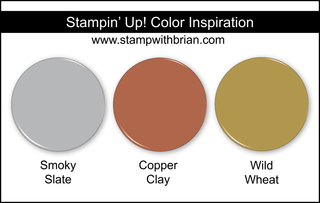 Stampin Up! Color Inspiration - Smoky Slate, Copper Clay, Wild Wheat Stampin Up! Color Inspiration - Smoky Slate, Copper Clay, Wild Wheat