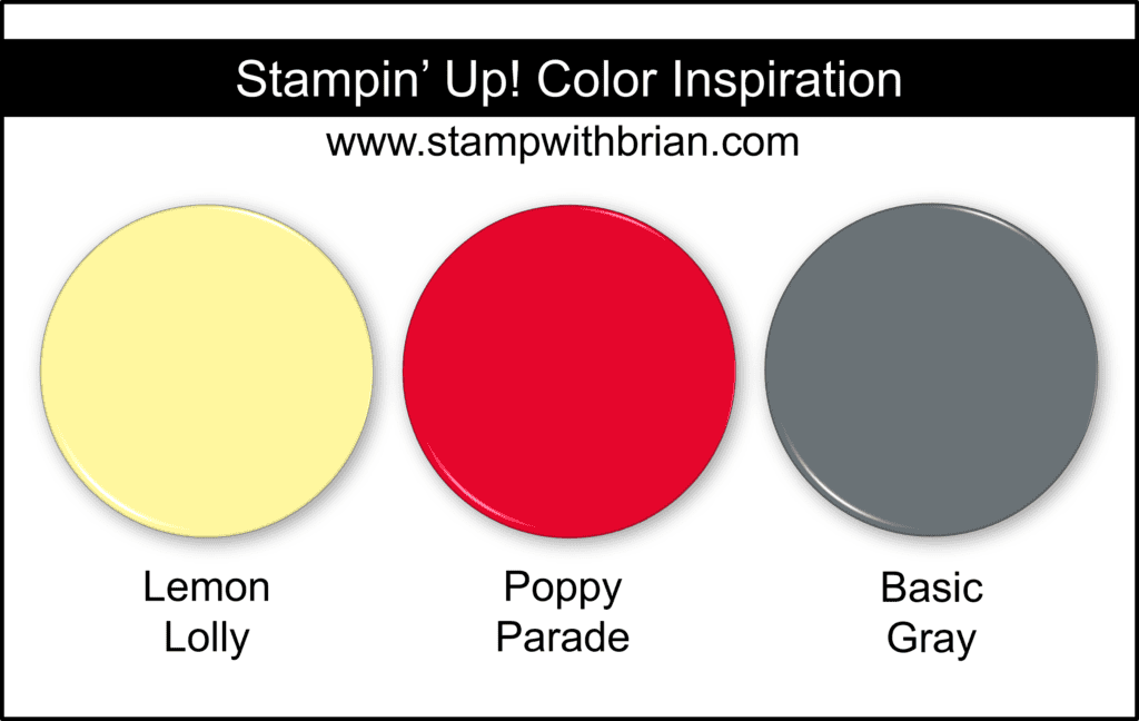 Stampin Up! Color Inspiration - Lemon Lolly, Poppy Parade, Basic Gray Stampin Up! Color Inspiration - Lemon Lolly, Poppy Parade, Basic Gray