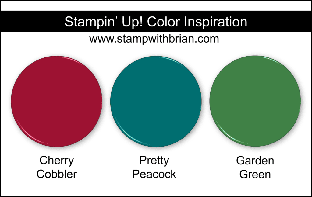 Stampin Up! Color Inspiration - Cherry Cobbler, Pretty Peacock, Garden Green Stampin Up! Color Inspiration - Cherry Cobbler, Pretty Peacock, Garden Green
