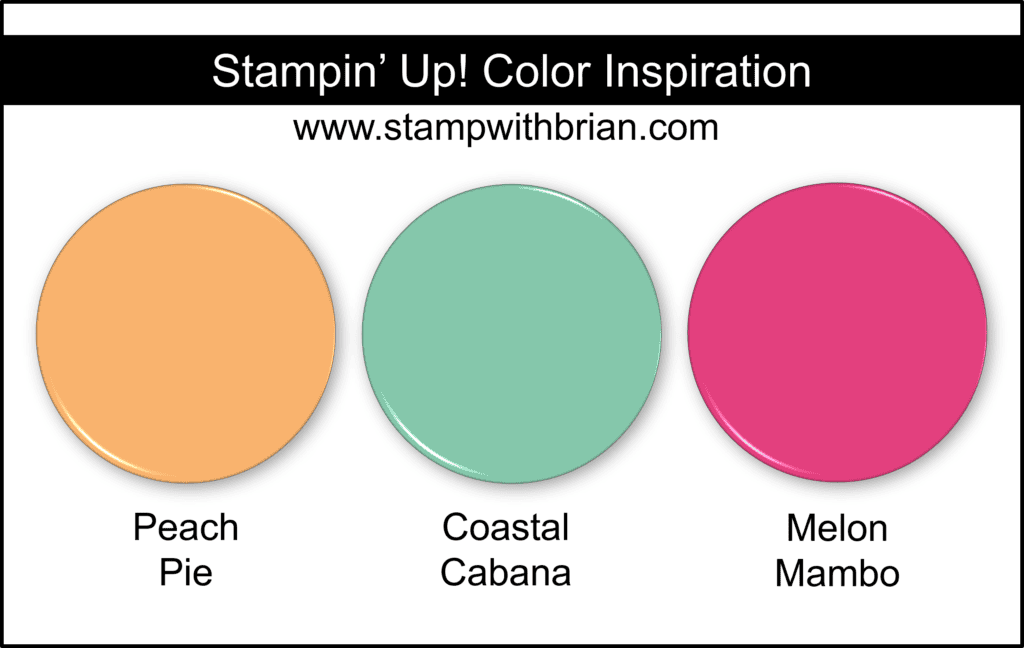 Stampin Up! Color Inspiration - Peach Pie, Coastal Cabana, Melon Mambo Stampin Up! Color Inspiration - Peach Pie, Coastal Cabana, Melon Mambo