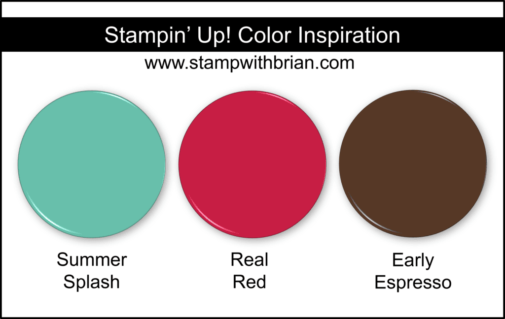 Stampin Up! Color Inspiration - Summer Splash, Real Red, Early Espresso Stampin Up! Color Inspiration - Summer Splash, Real Red, Early Espresso