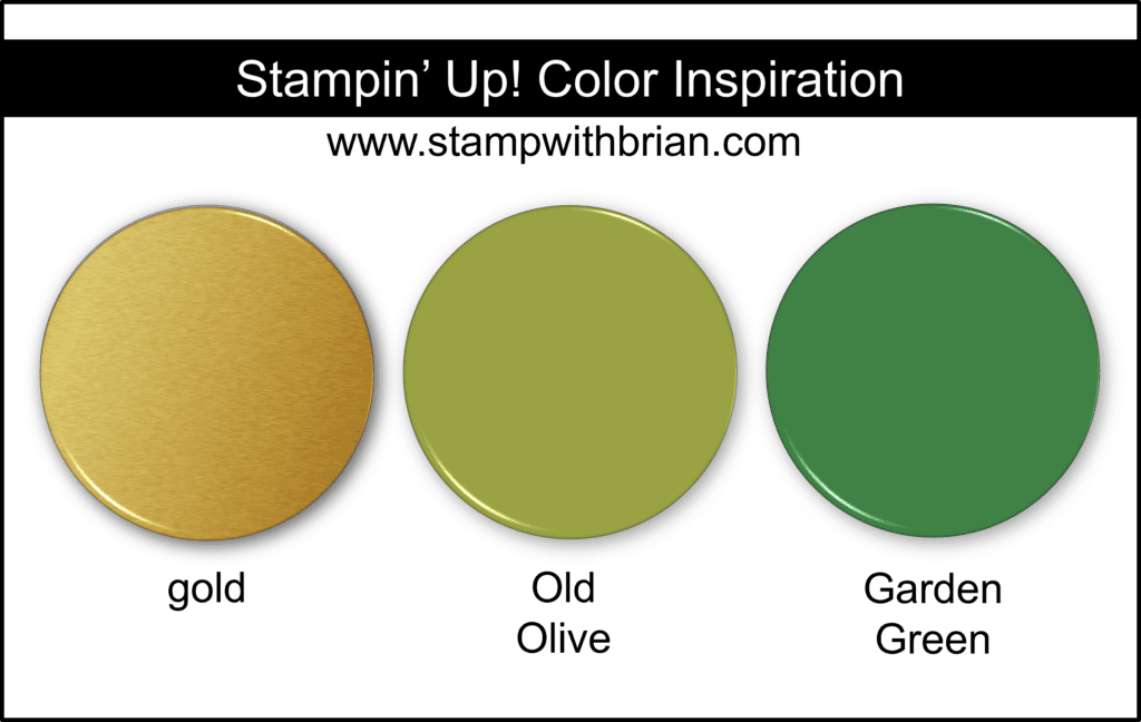 Stampin Up! Color Inspiration - gold, Old Olive, Garden Green Stampin Up! Color Inspiration - gold, Old Olive, Garden Green