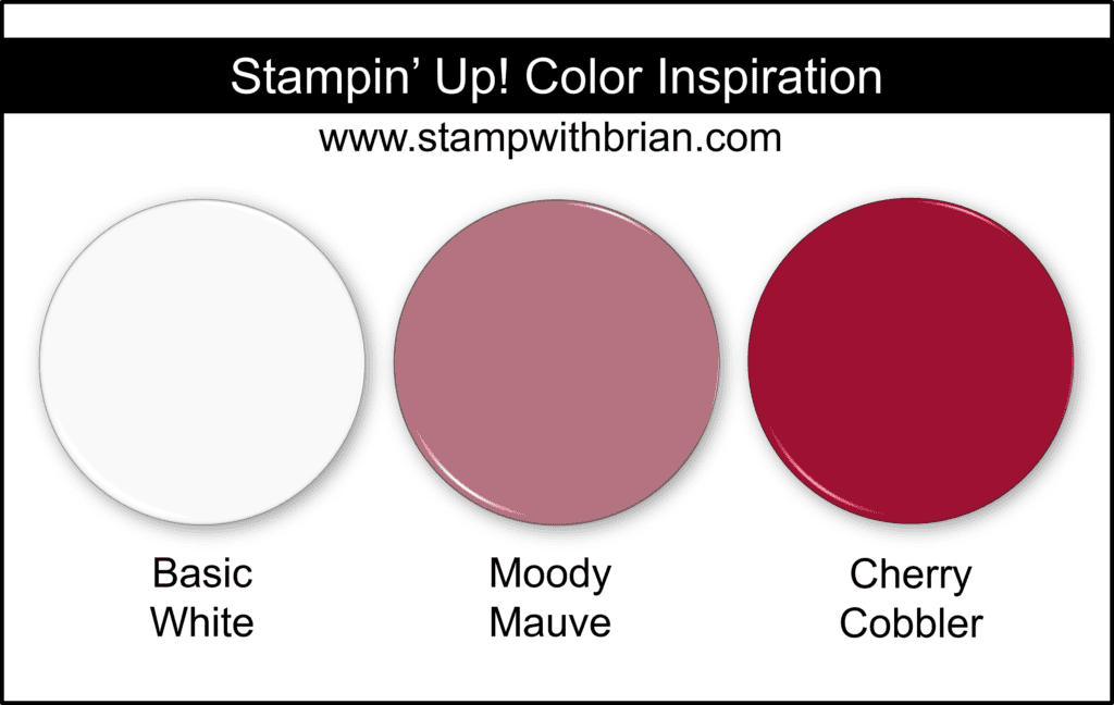 Stampin Up! Color Inspiration - Basic White, Moody Mauve, Cherry Cobbler Stampin Up! Color Inspiration - Basic White, Moody Mauve, Cherry Cobbler