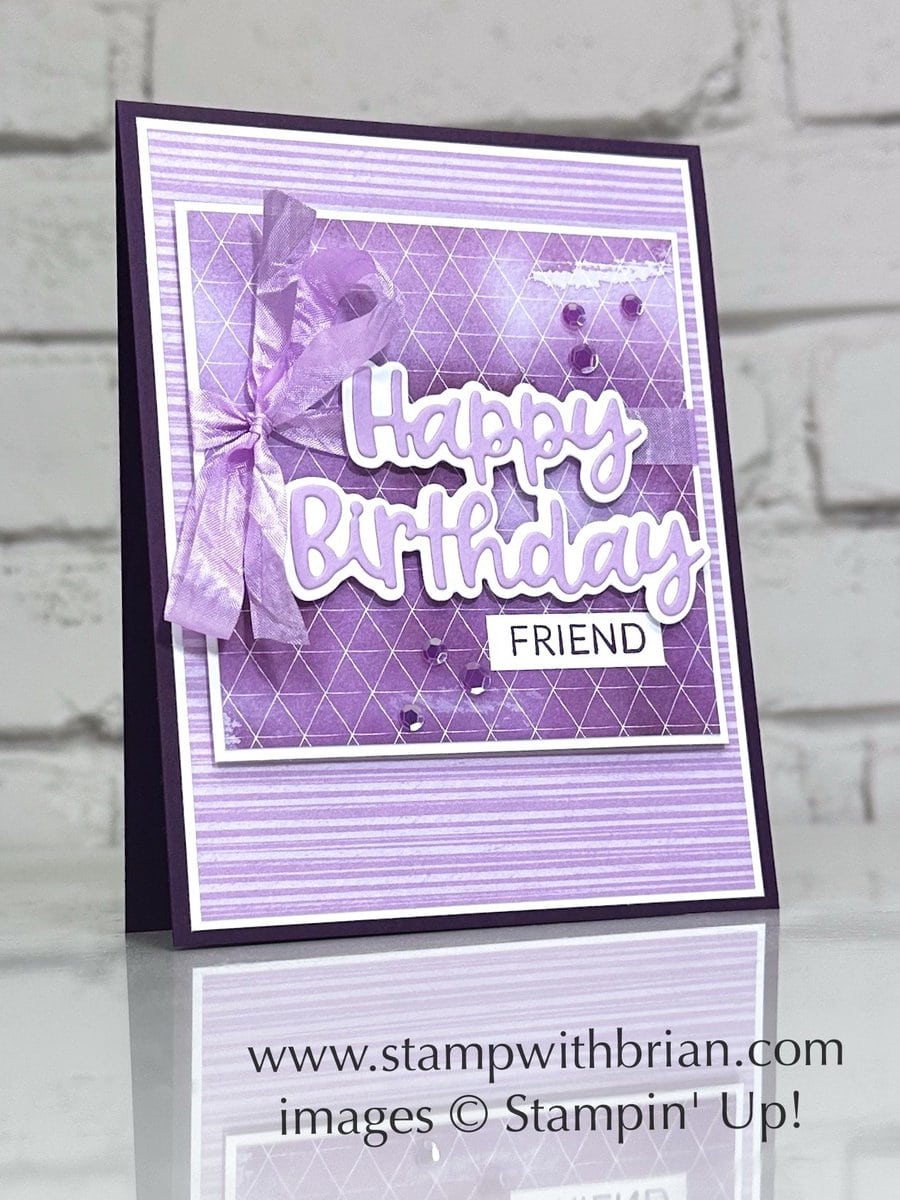 handmade birthday card with Wanted to Say Dies, Stampin' Up!, Brian King handmade birthday card with Wanted to Say Dies, Stampin' Up!, Brian King