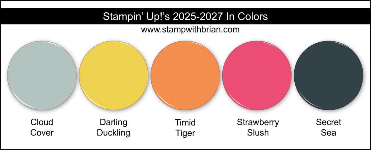 2025-2027 In Colors, Stampin' Up!, Brian King 2025-2027 In Colors, Stampin' Up!, Brian King
