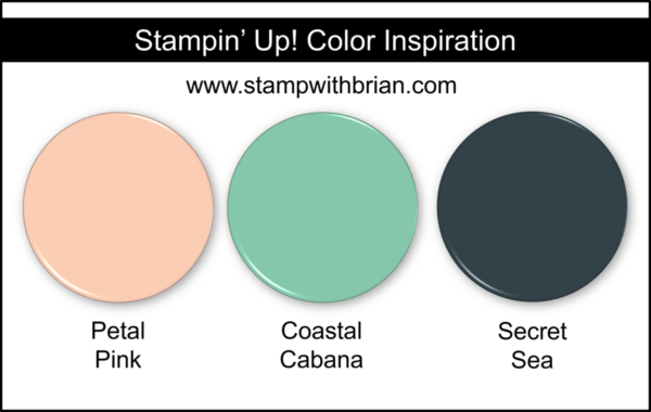 Stampin' Up! Color Inspiration - Petal Pink, Coastal Cabana, Secret Sea Stampin' Up! Color Inspiration - Petal Pink, Coastal Cabana, Secret Sea