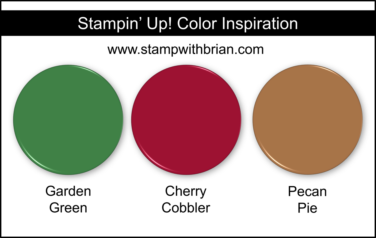 Stampin' Up! Color Inspiration - Garden Green, Cherry Cobbler, Pecan Pie Stampin' Up! Color Inspiration - Garden Green, Cherry Cobbler, Pecan Pie