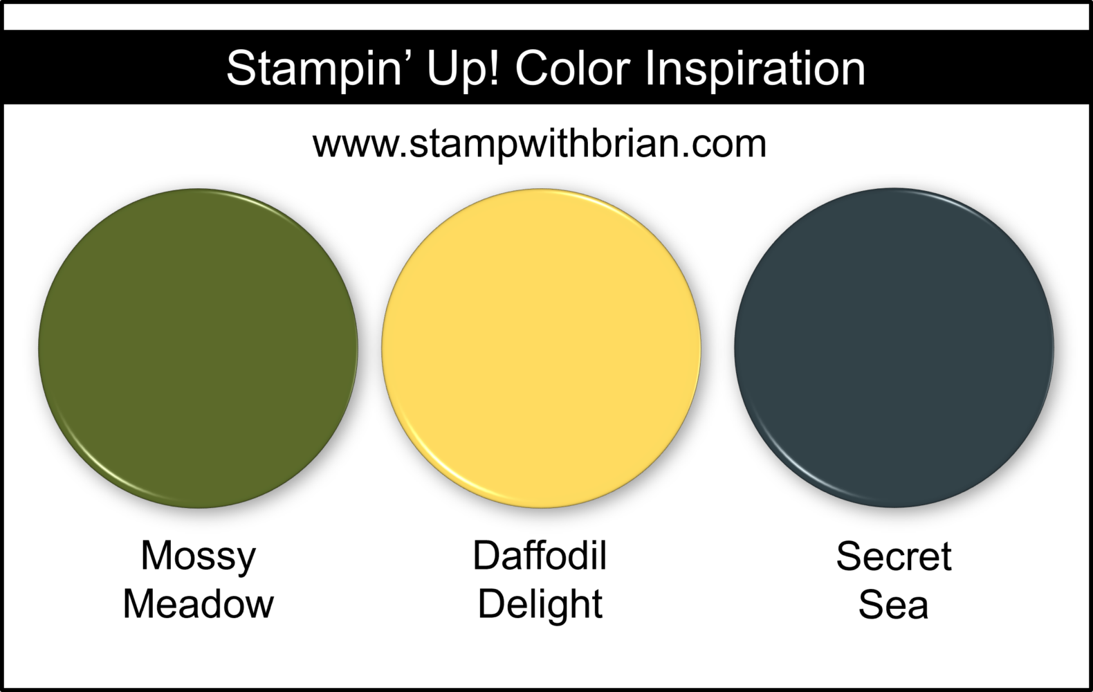 Stampin' Up! Color Inspiration - Mossy Meadow, Daffodil Delight, Secret Sea Stampin' Up! Color Inspiration - Mossy Meadow, Daffodil Delight, Secret Sea