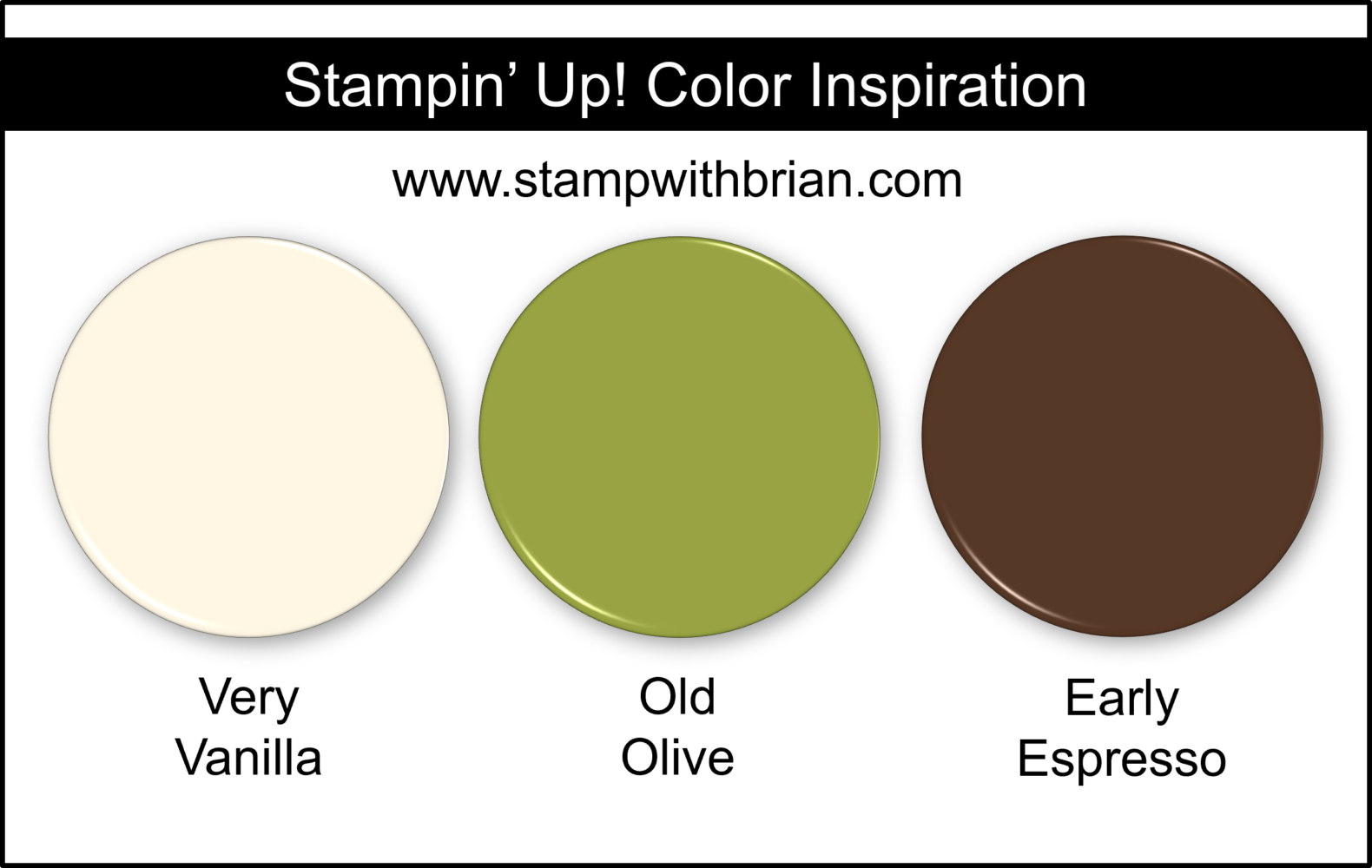 Stampin' Up! Color Inspiration - Very Vanilla, Old Olive, Early Espresso Stampin' Up! Color Inspiration - Very Vanilla, Old Olive, Early Espresso