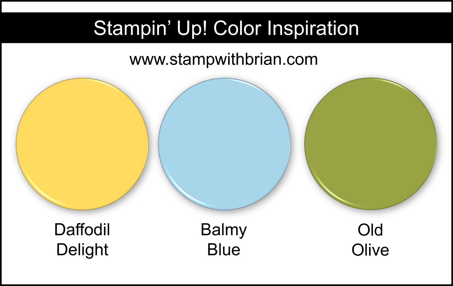 Stampin' Up! Color Inspiration - Daffodil Delight, Balmy Blue, Old Olive Stampin' Up! Color Inspiration - Daffodil Delight, Balmy Blue, Old Olive