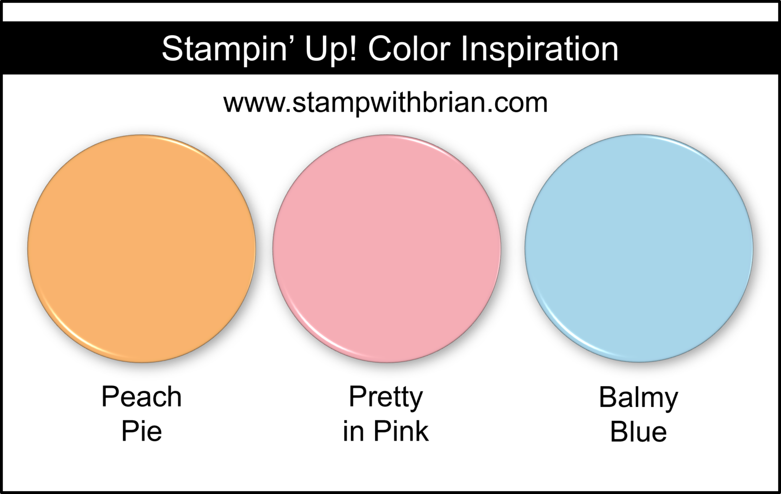 Stampin' Up! Color Inspiration - Peach Pie, Pretty in Pink, Balmy Blue Stampin' Up! Color Inspiration - Peach Pie, Pretty in Pink, Balmy Blue