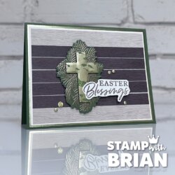 Faith Collection, Blessed Beginnings Bundle, Stampin' Up!, Brian King, Easter card