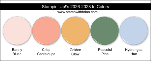 2026-2028 Stampin' Up! In Color, stampwithbrian.com 2026-2028 Stampin' Up! In Color, stampwithbrian.com