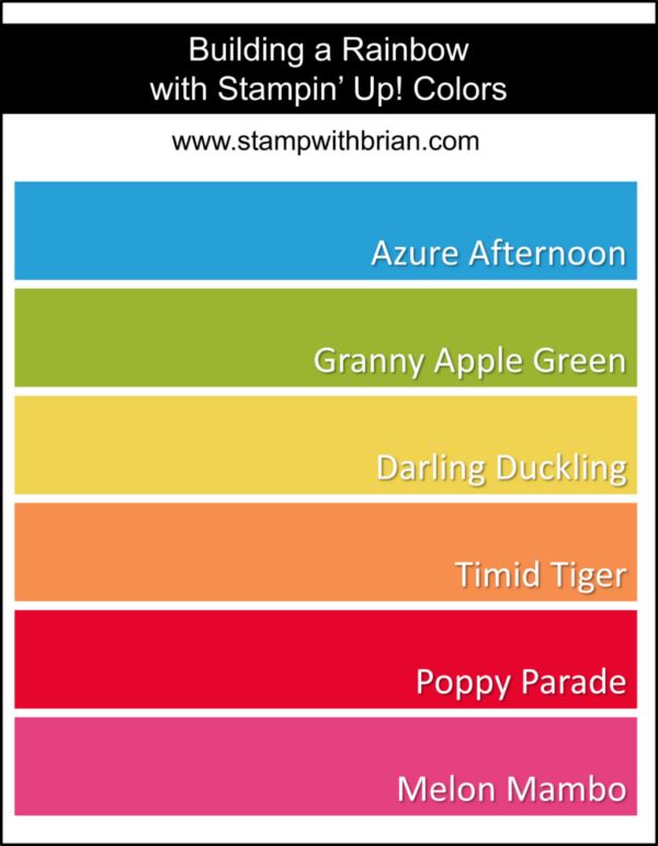 A Rainbow of Stampin' Up! colors - Azure Afternoon, Granny Apple Green, Darling Duckling, Timid Tiger, Poppy Parade, Melon Mambo
