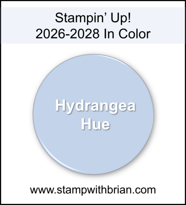 Hydrangea Hue - 2026-2028 Stampin' Up! In Color, stampwithbrian.com