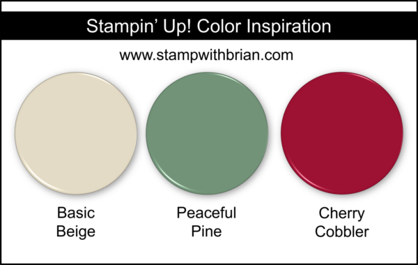 Stampin' Up! Color Inspiration - Basic Beige, Peaceful Pine, Cherry Cobbler Stampin' Up! Color Inspiration - Basic Beige, Peaceful Pine, Cherry Cobbler