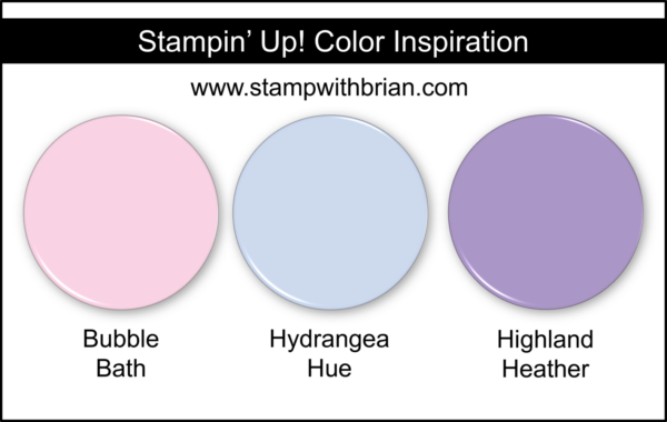Stampin' Up! Color Inspiration - Bubble Bath, Hydrangea Hue, Highland Heather Stampin' Up! Color Inspiration - Bubble Bath, Hydrangea Hue, Highland Heather