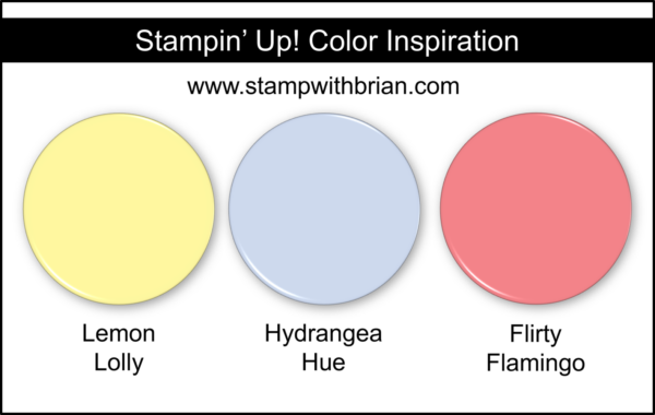 Stampin' Up! Color Inspiration - Lemon Lolly, Hydrangea Hue, Flirty Flamingo Stampin' Up! Color Inspiration - Lemon Lolly, Hydrangea Hue, Flirty Flamingo