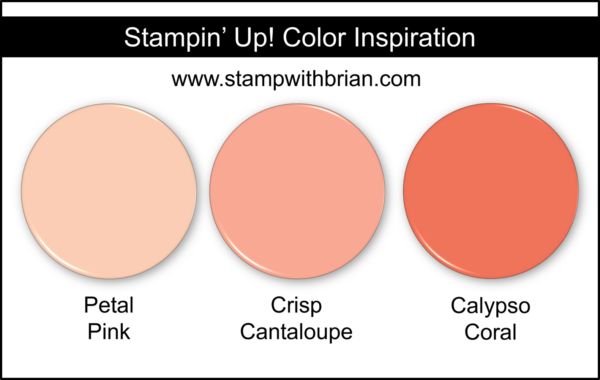 Stampin' Up! Color Inspiration - Petal Pink, Crisp Cantaloupe, Calypso Coral