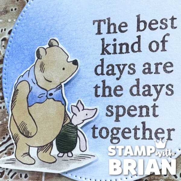 Sweet Words & Labels Bundle, Silly Old Bear Designer Series Paper, Hundred Acre Woods Embossing Folder, Stampin' Up!, Brian King