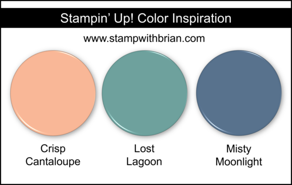 Stampin' Up! Color Inspiration - Crisp Cantaloupe, Lost Lagoon, Misty Moonlight Stampin' Up! Color Inspiration - Crisp Cantaloupe, Lost Lagoon, Misty Moonlight
