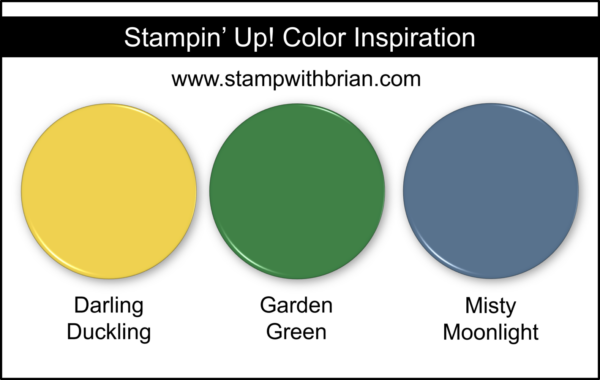 Stampin' Up! Color Inspiration - Darling Duckling, Garden Green, Misty Moonlight Stampin' Up! Color Inspiration - Darling Duckling, Garden Green, Misty Moonlight